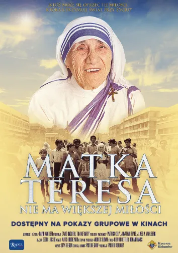 Matka Teresa. Nie ma większej miłości